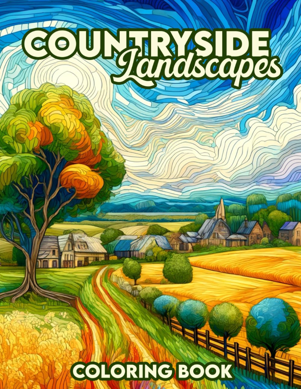 Countryside Landscapes Coloring book: Immerse Yourself in Tranquil Countryside Scenes as You Color Away the Stress. From rolling hills to quaint cottages