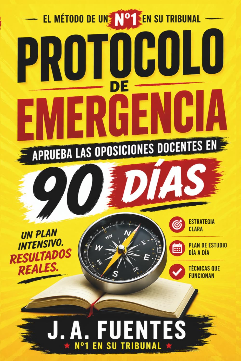 Protocolo de emergencia: Oposiciones docentes: Guía de supervivencia para 90 días. Selección táctica del temario. Resúmenes exprés con IA. Técnica ... definitivo para conseguir tu plaza docente)