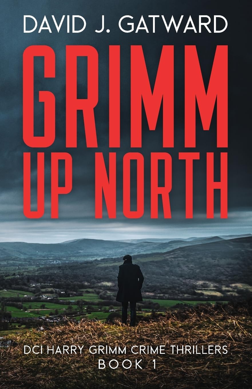 Grimm Up North: 1 (DCI Harry Grimm Crime Thrillers)