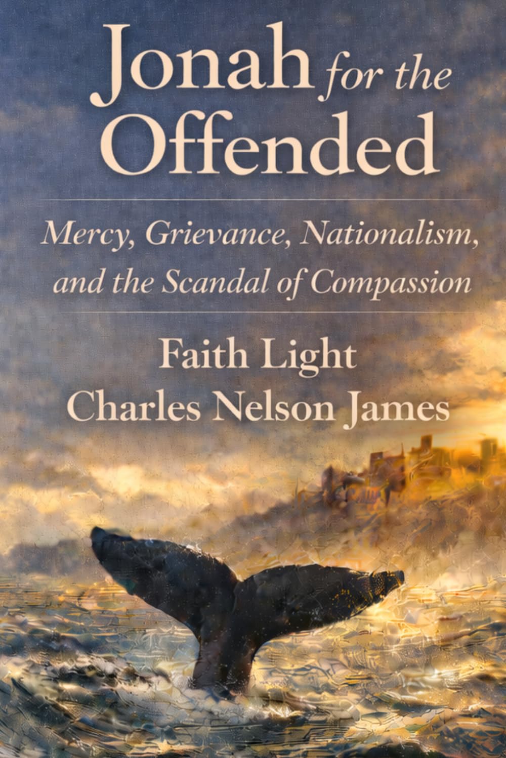 Jonah for the Offended: Mercy, Grievance, Nationalism, and the Scandal of Compassion