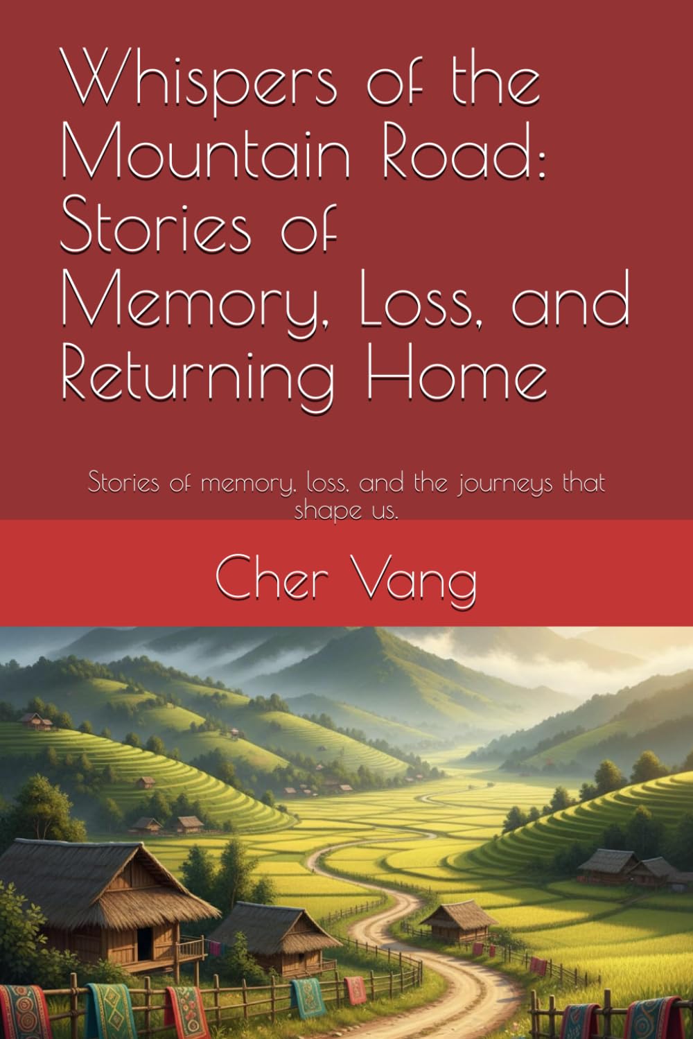 Whispers of the Mountain Road: Stories of Memory, Loss, and Returning Home: Stories of memory, loss, and the journeys that shape us. (Legacy Road Series)