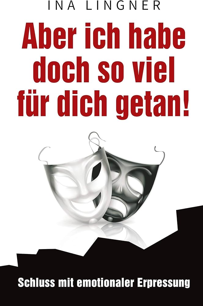 Aber ich habe doch so viel für dich getan!: Schluss mit