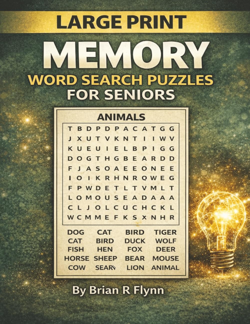 LARGE PRINT MEMORY WORD SEARCH PUZZLES FOR SENIORS: 100 THEMED PUZZLES EACH WITH 20 SEARCH WORDS THATS 2000 WORDS BRAIN FUN FOR SENIORS