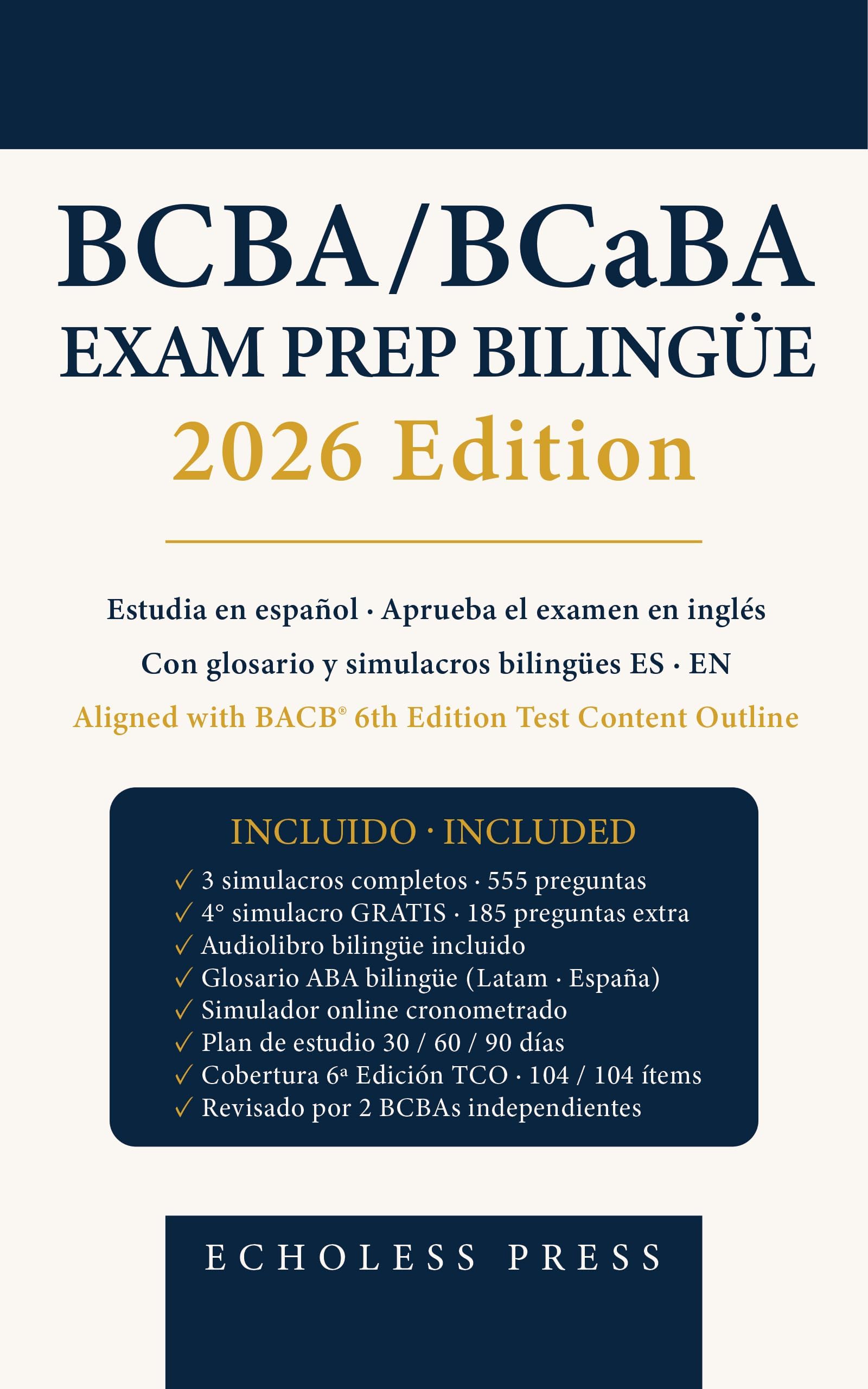 BCBA/BCaBA Exam Prep Bilingüe · 2026 Edition: "Estudia en español, aprueba en inglés · Glosario y simulacros bilingües · 6ª Edición del Task List" (Spanish Edition)