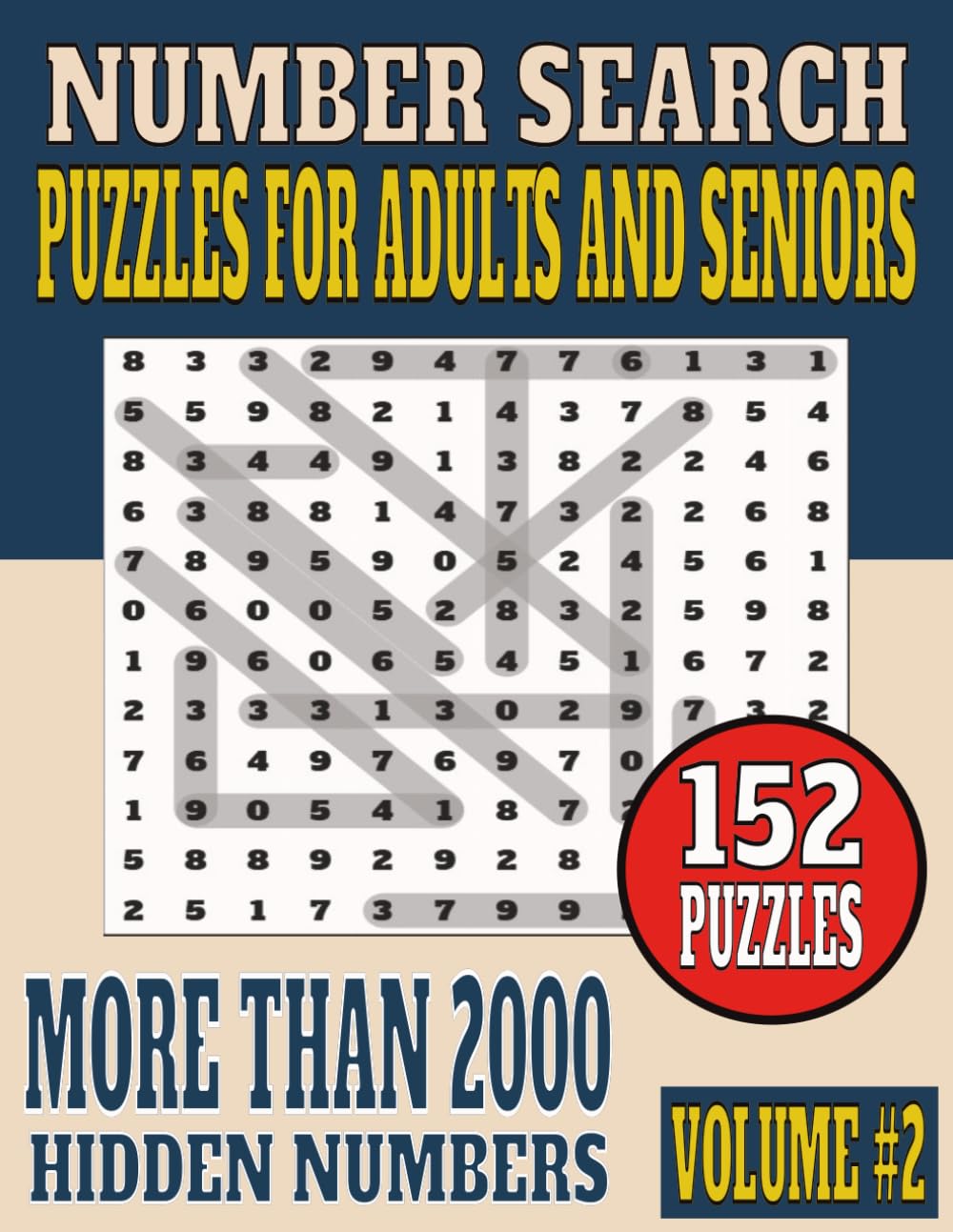 Large Number Search Book Volume 2: Puzzel Book For Adults And Seniors More Than 2000 Hidden Numbers Volume 2