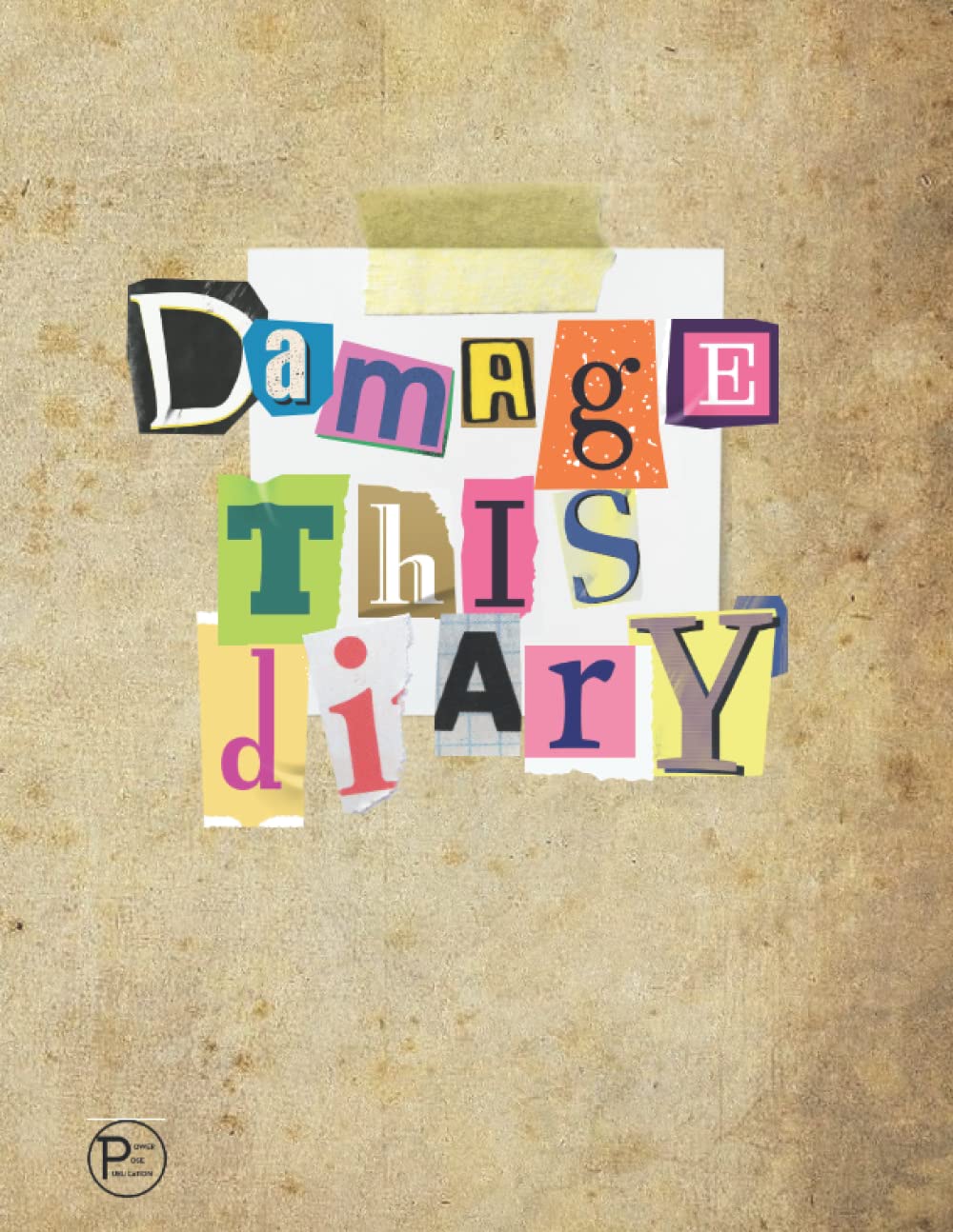 Damage this Diary: Wreck, Destroy, and Create, Journal Diary and Book