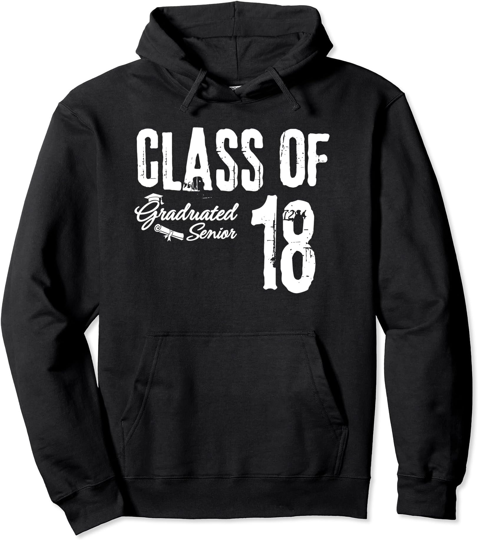 Class of 2018 Graduated Senior 18 High School Graduation Pullover Hoodie