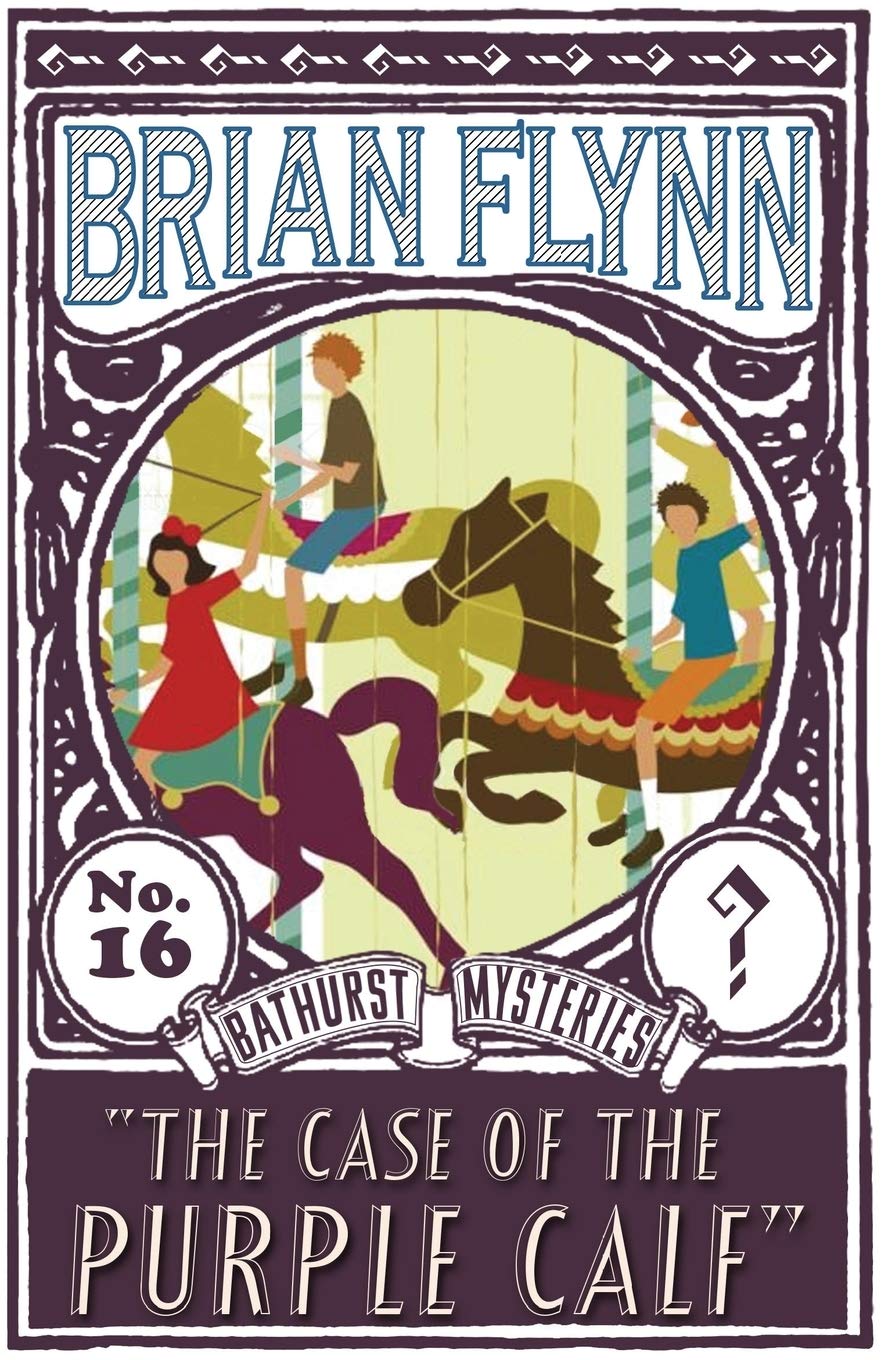 The Case of the Purple Calf: An Anthony Bathurst  by Brian Flynn PAPERBACK