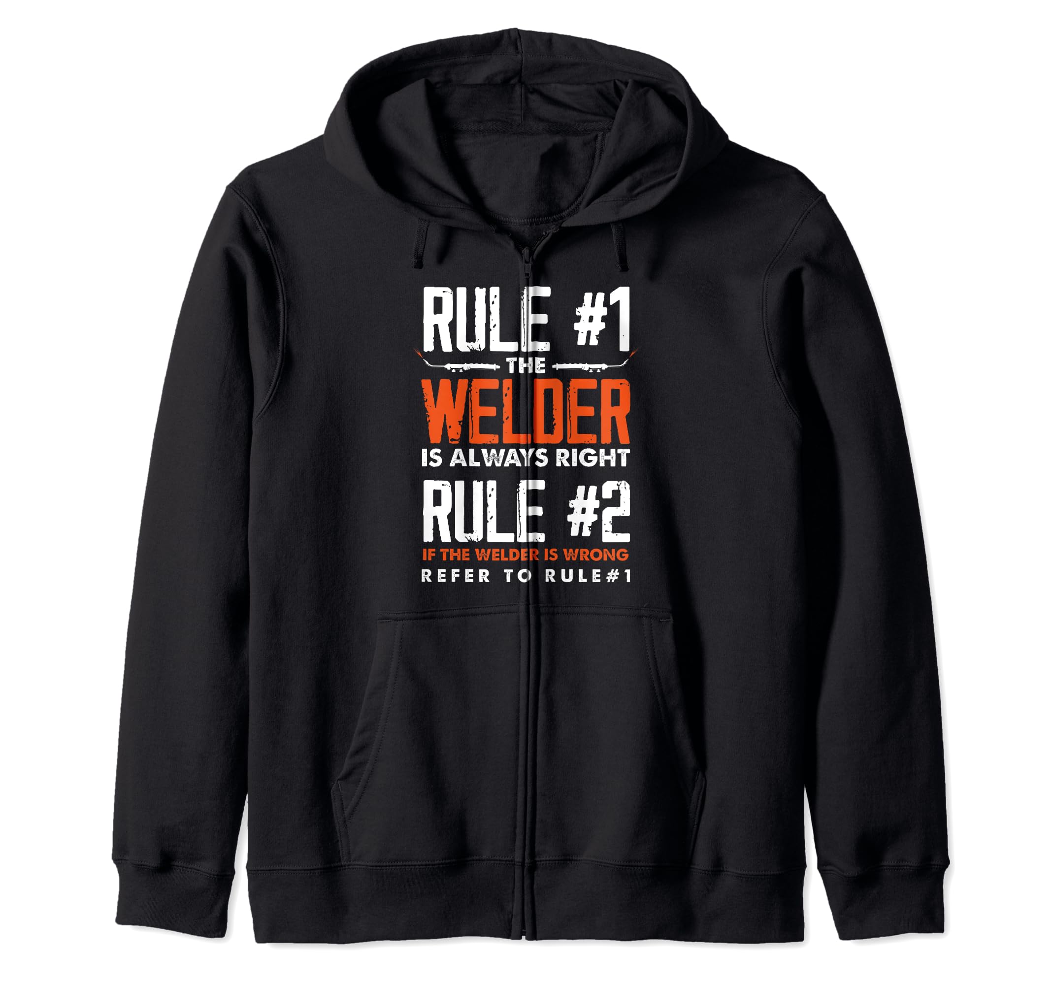 Amazon.com: The Welder Is Always Right Funny Welding Welder Zip Hoodie :  Clothing, Shoes \u0026 Jewelry