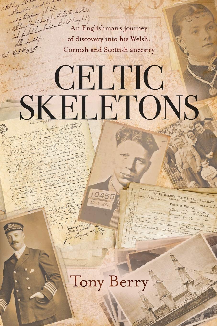 Celtic Skeletons: An Englishman's journey into his Welsh, Corniwsh and Scottish ancestry