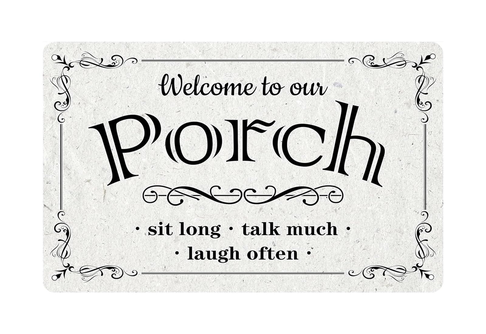 IDGTTLDF Sit Long Talk Much Laugh Often Metal Tin Sign Vintage Welcome to Our Porch Wall Decor for Patio Deck Outdoor 8 X 12 inch