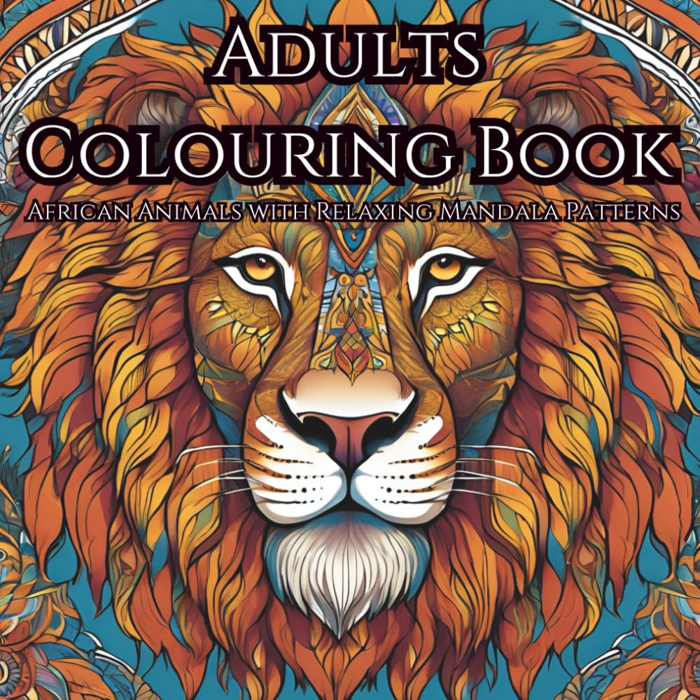 Safari Serenity: African Wildlife Colouring Book for Adults: 50 Intricate African Animals with Relaxing Mandala Patterns for Mindful Colouring, Stress Relief, and Calm Creativity (Ember & Ink)