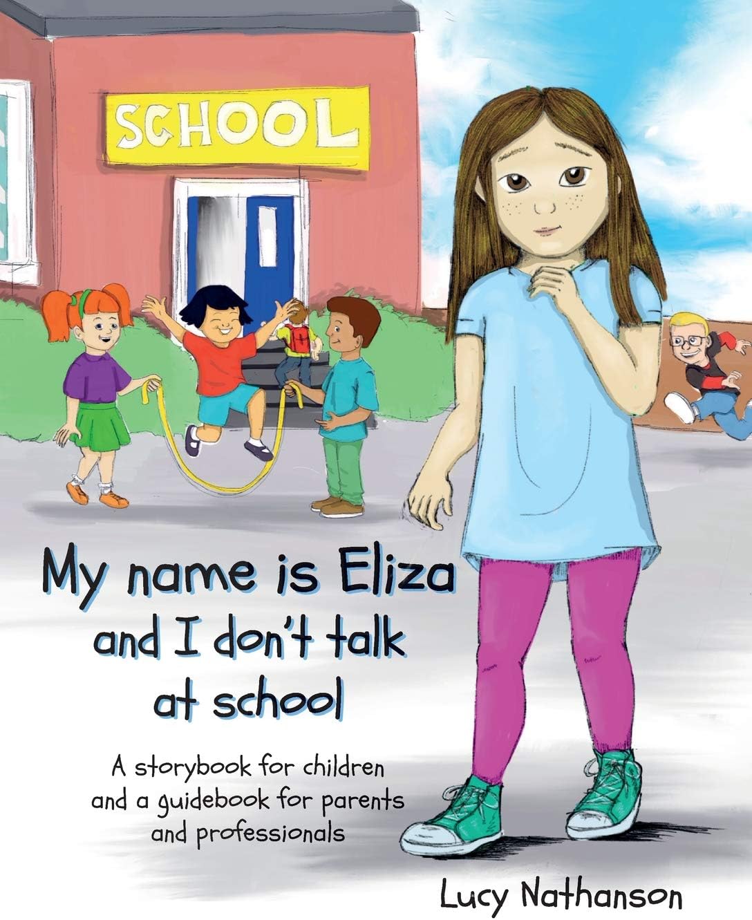 Independent Publishing Network My name is Eliza and I don't talk at school