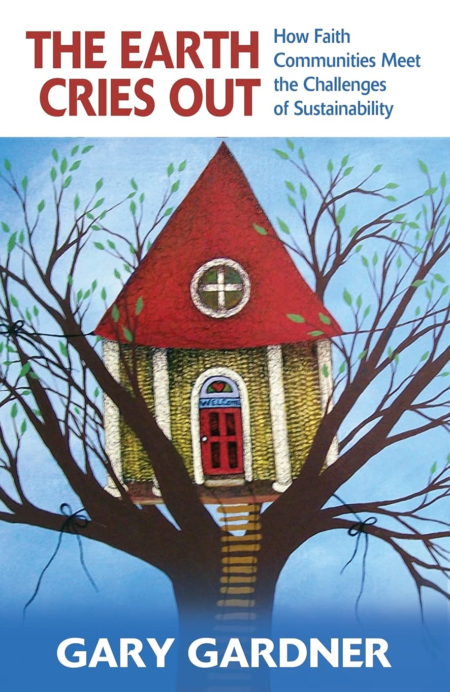 The Earth Cries Out: How Faith Communities Meet the Challenges of Sustainability (Ecology and Justice)