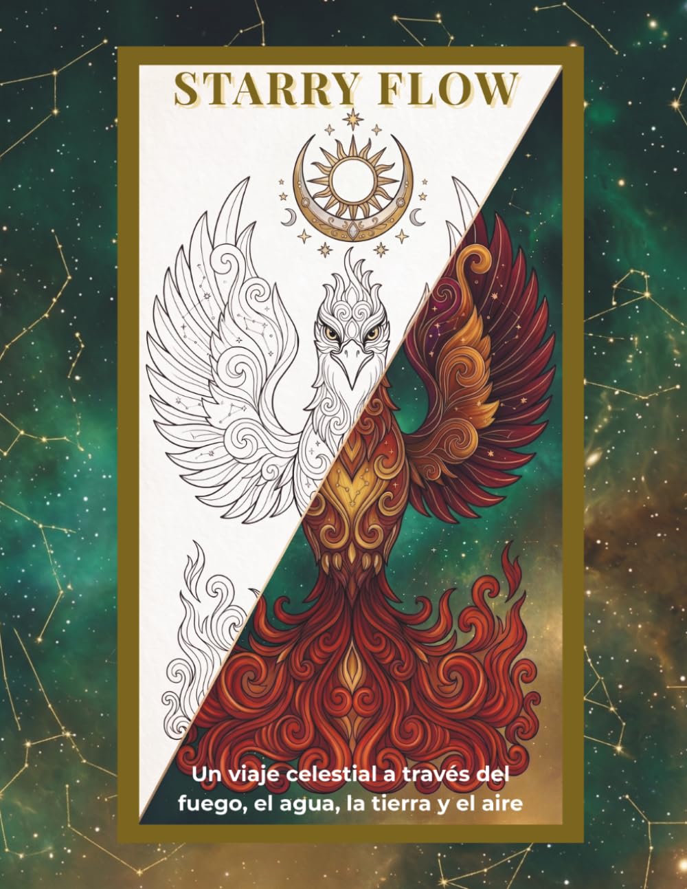 Starry Flow: The Four Elements: Un viaje celestial a través del fuego, el agua, la tierra y el aire: Un libro para colorear para adultos con una ... diseños elementales y afirmaciones