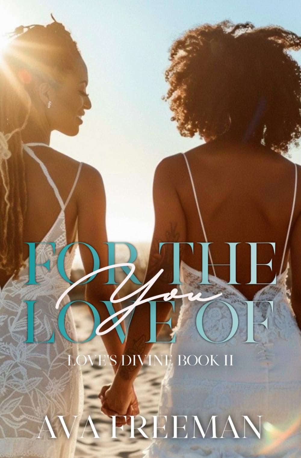 For the Love of You (Love's Divine)