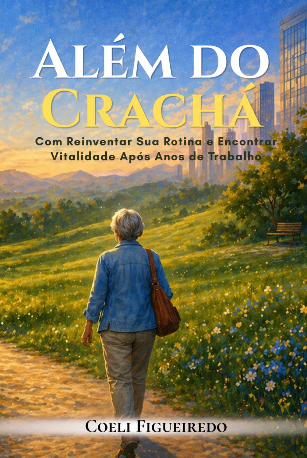Além do Crachá: Como reinventar sua rotina e redescobrir seu propósito depois de anos vivendo no automático.
