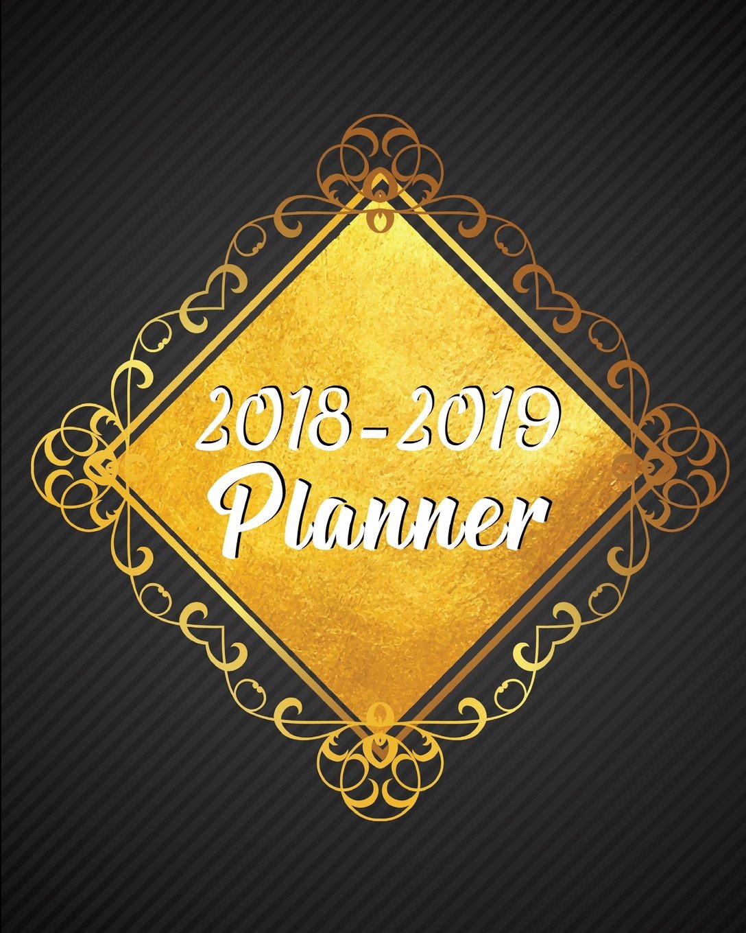 2018-2019 Planner: Weekly and Monthly Planner (July 2018 - June 2019) - Schedule Journal and Notebook - 8"x10" With 132 Pages: 2018-2019 Planner