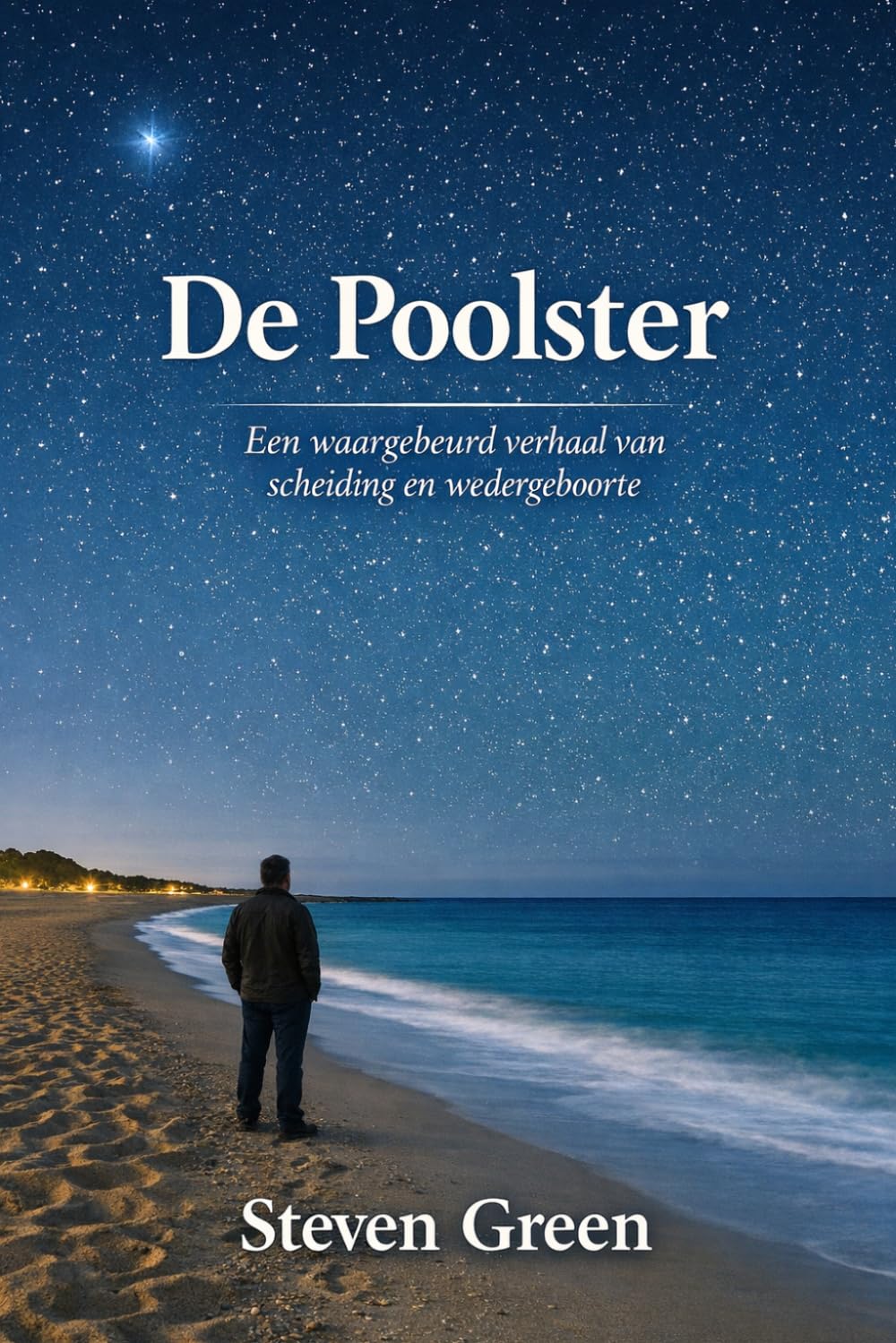 De Poolster: Een waargebeurd verhaal van scheiding en wedergeboorte