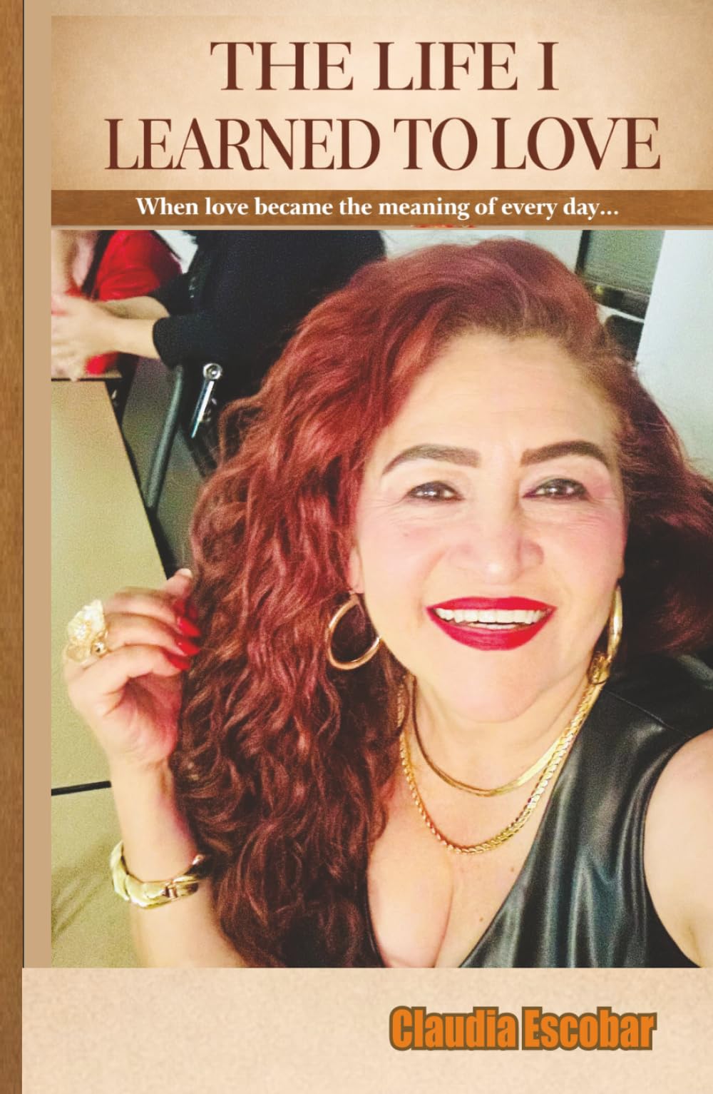 THE LIFE I LEARNED TO LOVE: When love became the meaning of every day