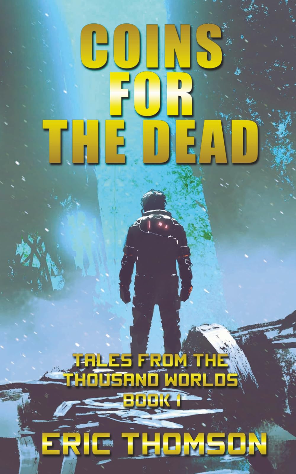 Coins for the Dead: 1 (Tales from the Thousand Worlds)