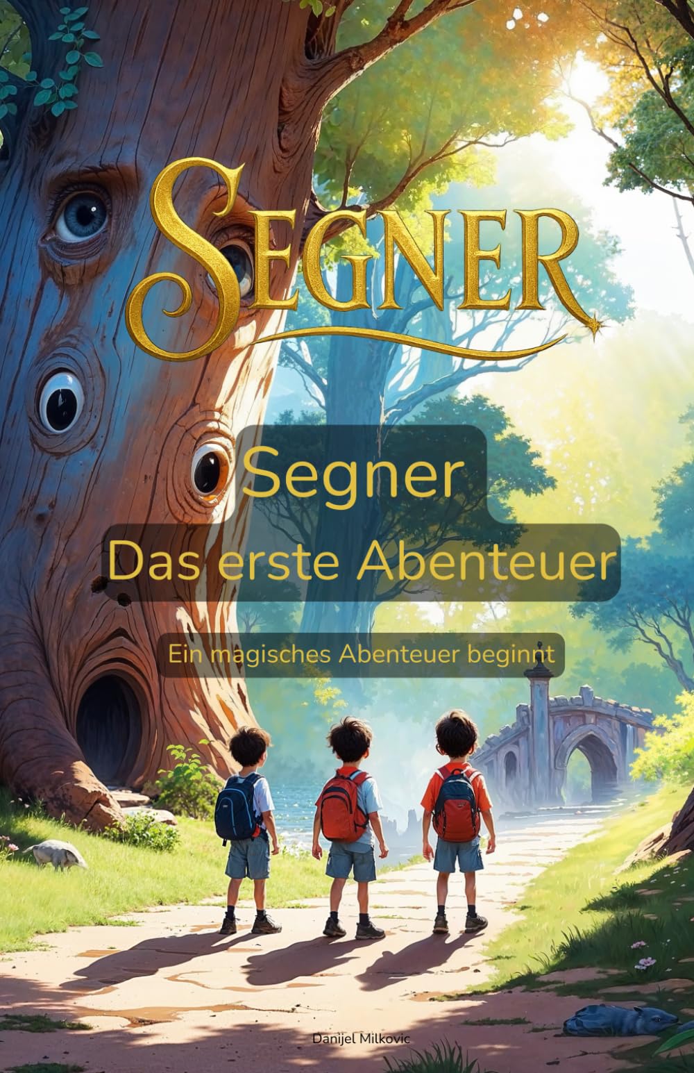 Segner Das erste Abenteuer: Ein magisches Abenteuer beginnt
