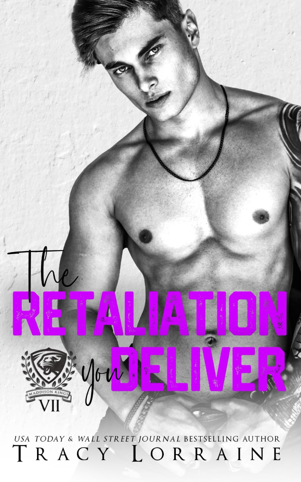 The Retaliation You Deliver: A Dark College Bully Romance: 7 (Maddison Kings University)