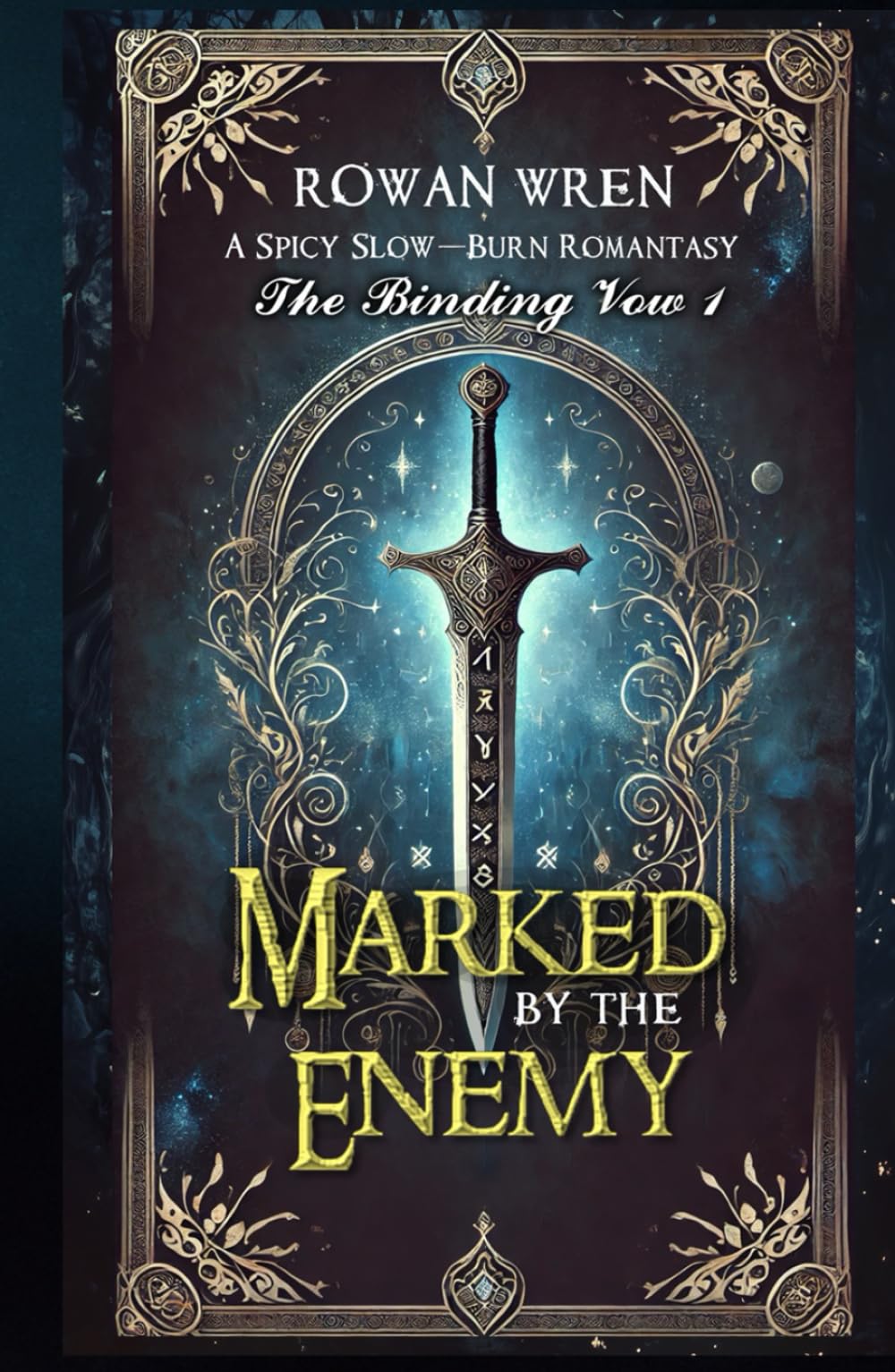 Marked by the Enemy: A Spicy Slow-Burn Romantasy (The Binding Vow)