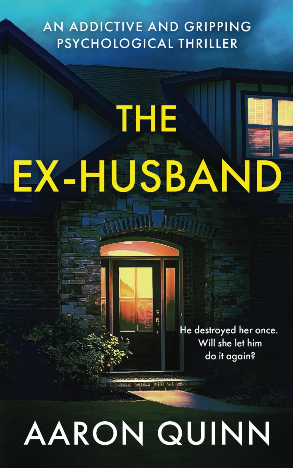 The Ex-Husband: An addictive and gripping psychological thriller