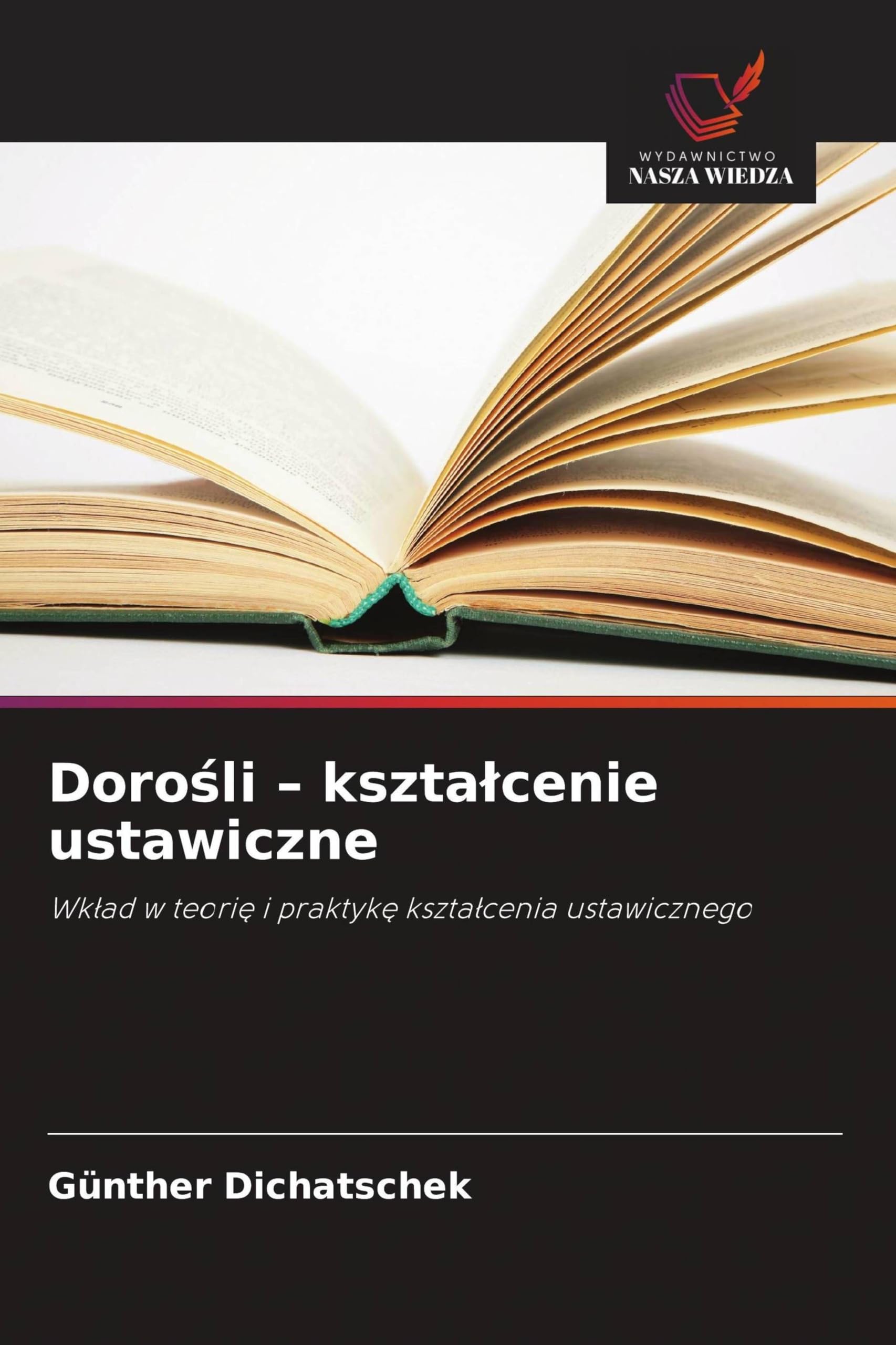 Doro¿li - kszta¿cenie ustawiczne: Wk¿ad w teori¿ i praktyk¿ kszta¿cenia ustawicznego