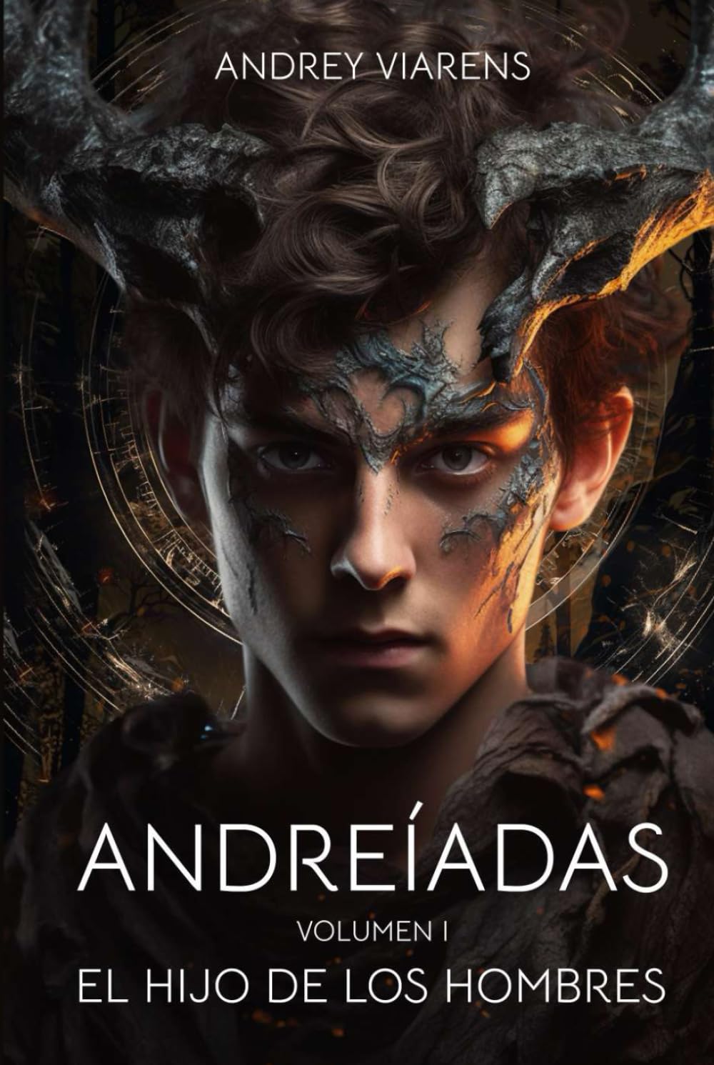 Andreíadas. Vol I: El hijo de los hombres: Saga Voa Arkón, Libro 1.1 (Andreíadas (Universo Voa Arkón)) (Spanish Edition)