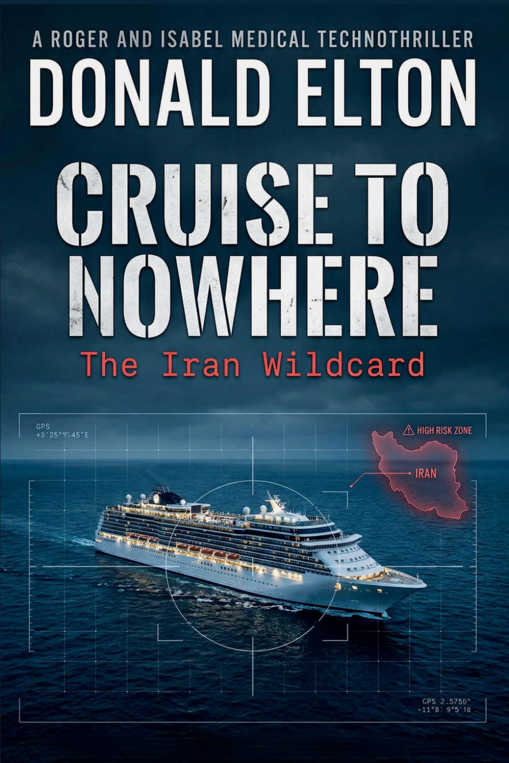 Cruise to Nowhere: The Iran Wildcard (Roger and Isabel)