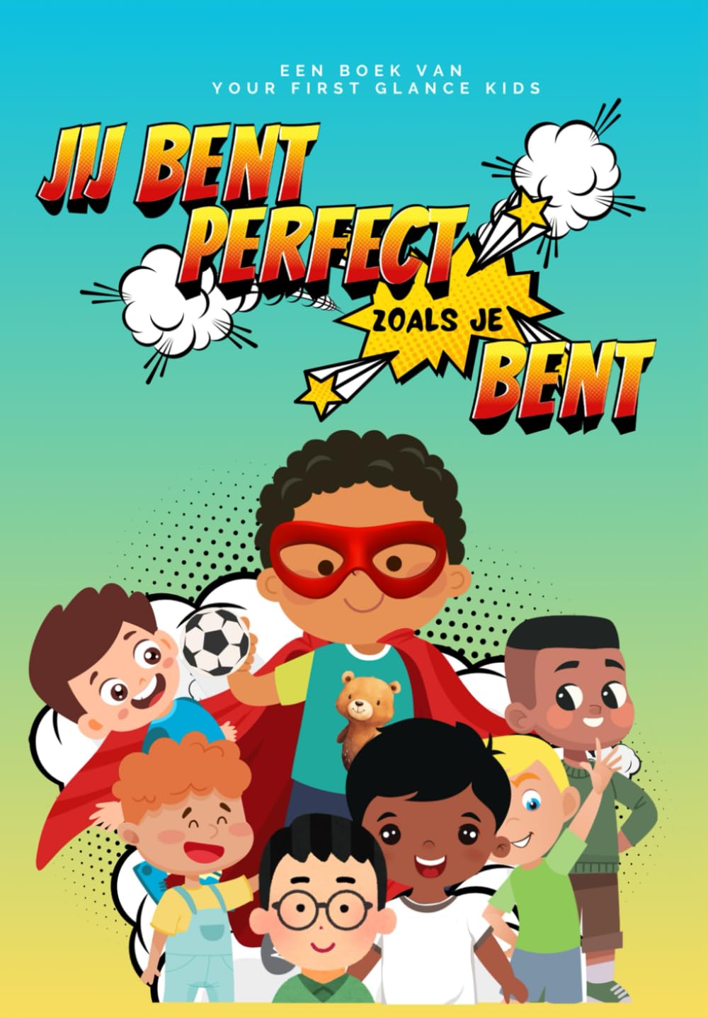Jij bent perfect zoals je bent. Het Superheldendoeboek Voor Jongens (6–10 Jaar)