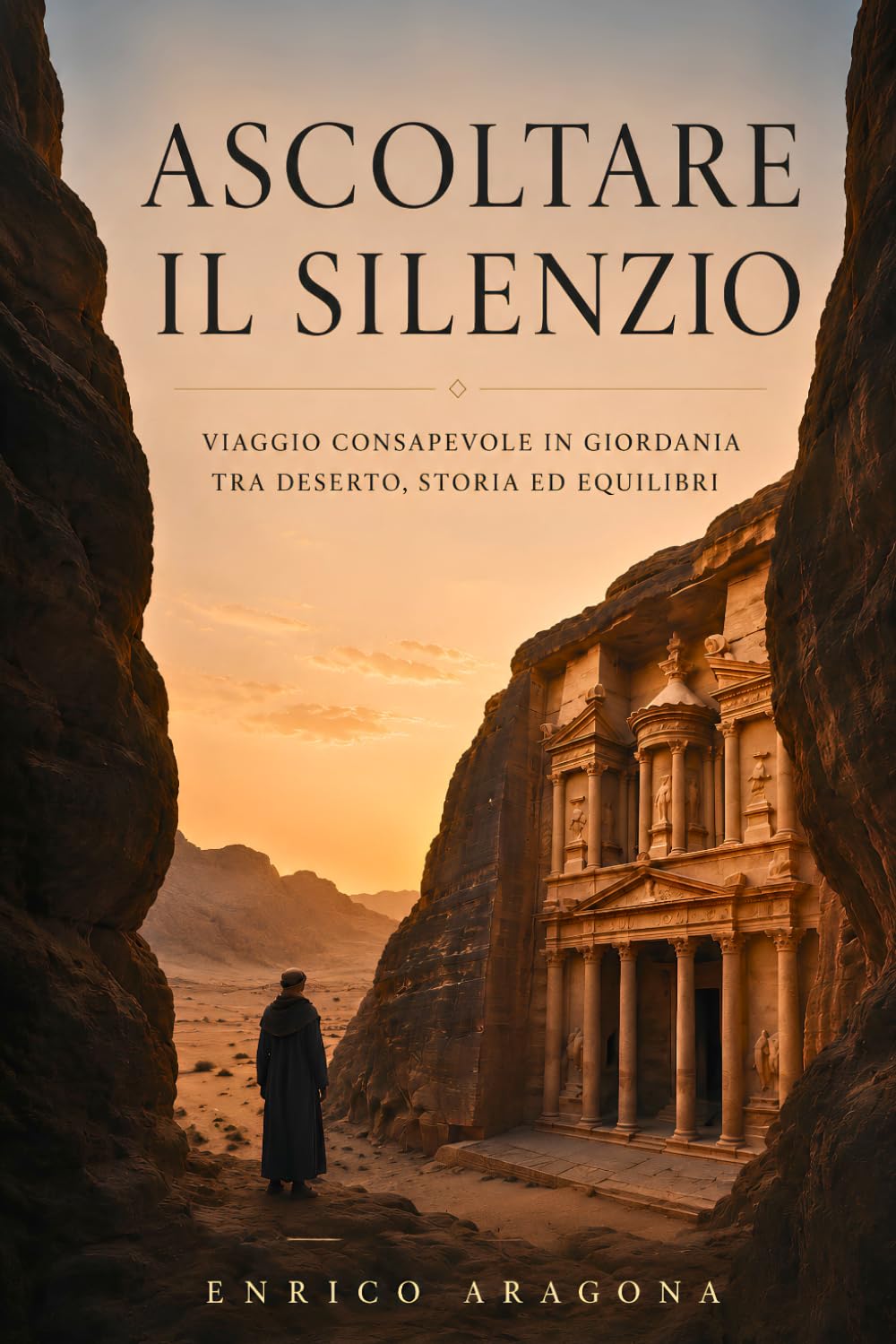 ASCOLTARE IL SILENZIO: Viaggio consapevole in Giordania tra deserto, storia ed equilibri