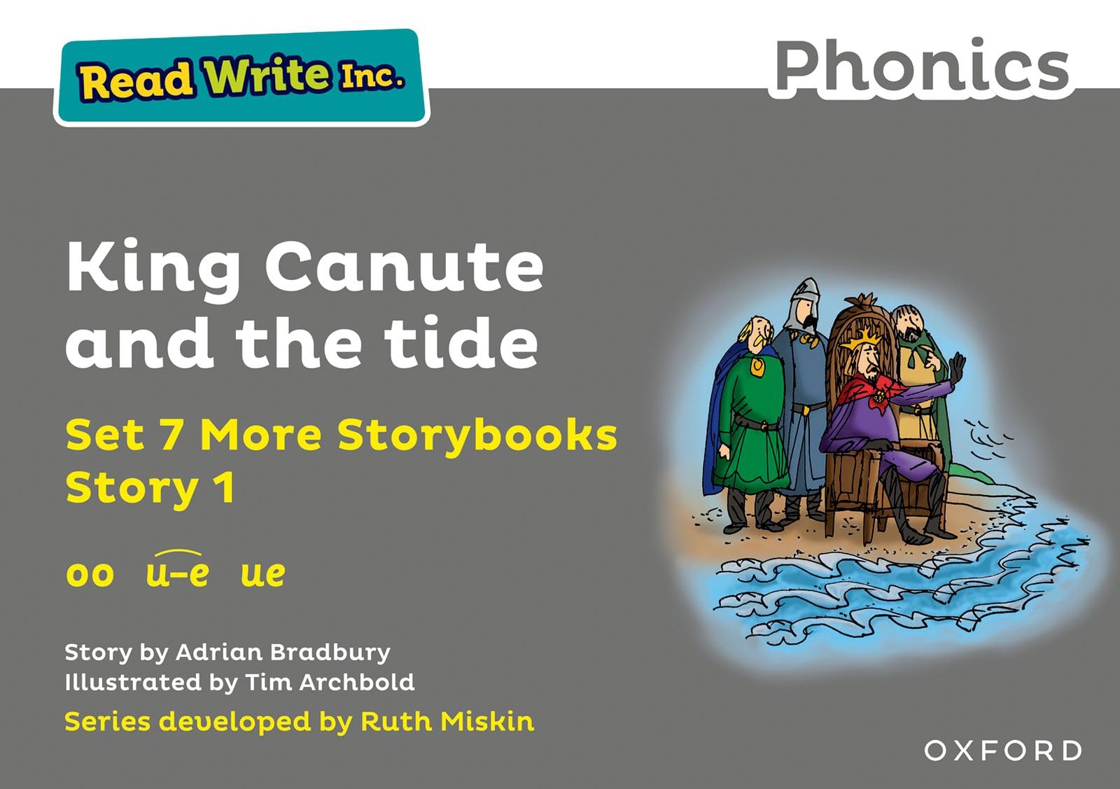 King Canute and the tide (Grey Set 7A Storybook 1) (Read Write Inc. Phonics More Storybooks)