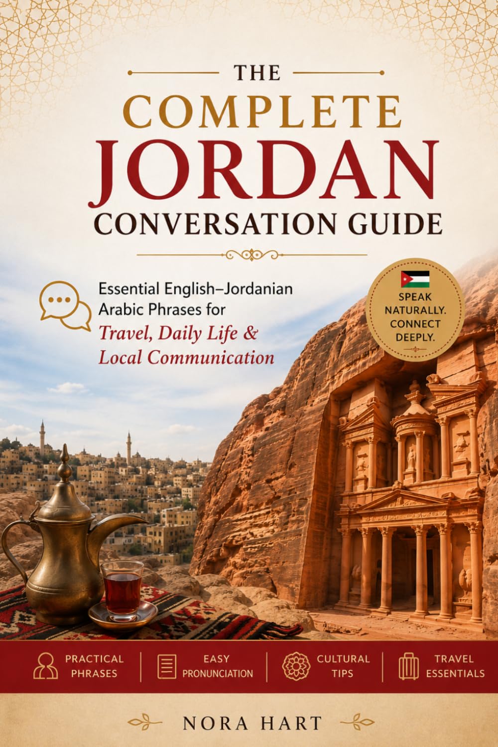 The Complete Jordan Conversation Guide: Essential English–Jordanian Arabic Phrases for Travel, Daily Life & Local Communication