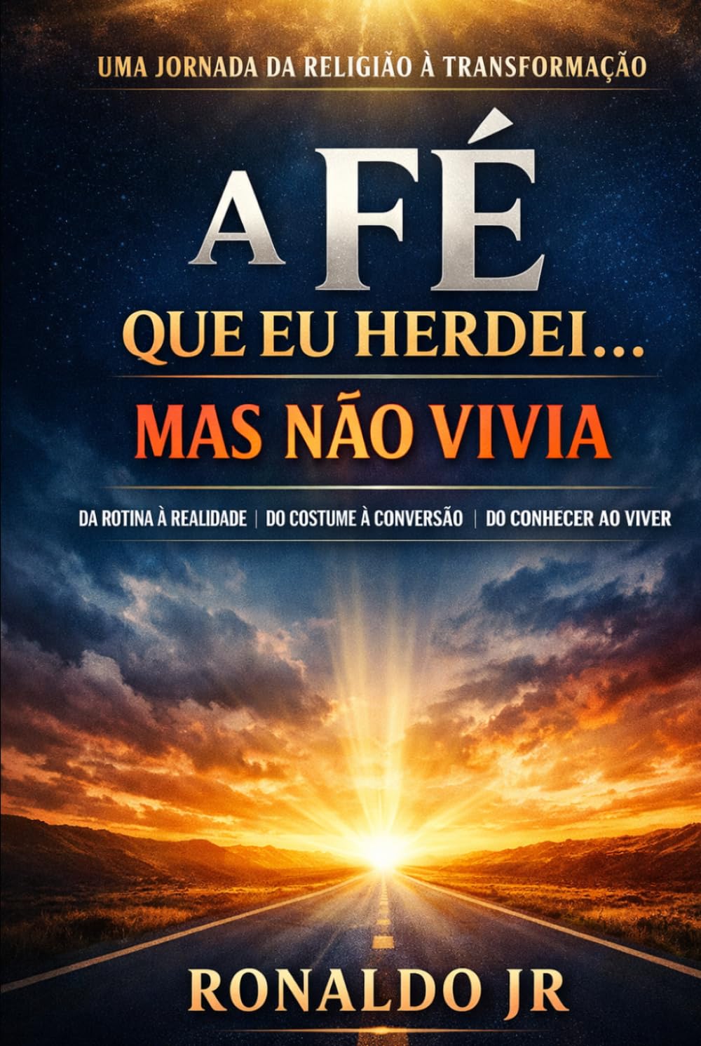A Fé Que Eu Herdei... Mas Não Vivia