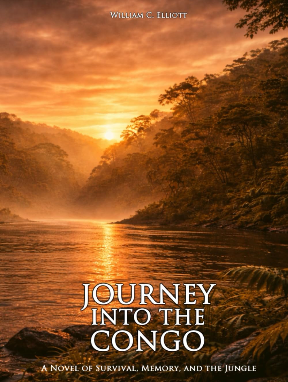 Journey Into The Congo: A Novel of Survival, Memory, and the Jungle
