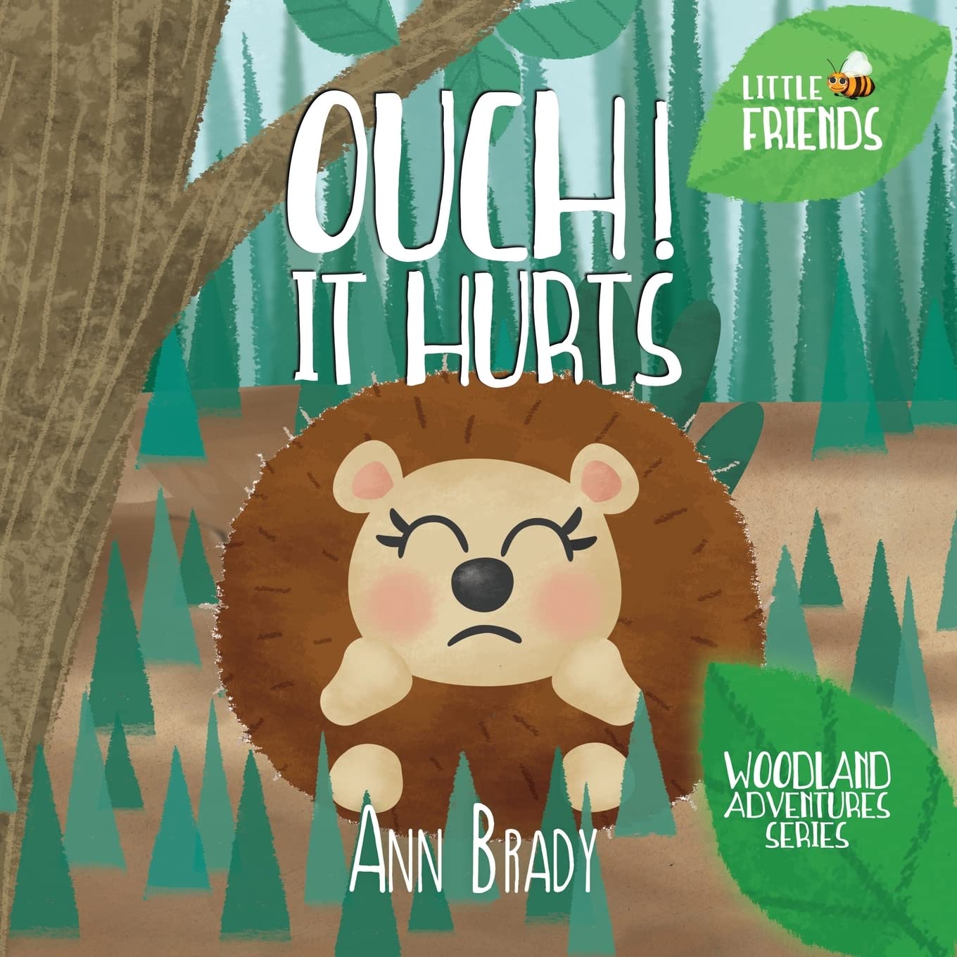 Ouch! It Hurts: Volume 4 (Little Friends Series)