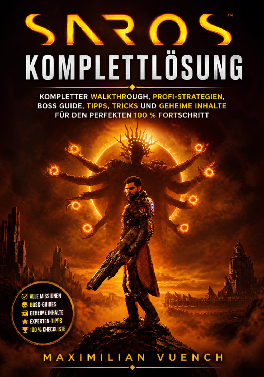 Saros Komplettlösung: Kompletter Walkthrough, Profi-Strategien, Boss Guide, Tipps, Tricks und geheime Inhalte für den perfekten 100 % Fortschritt