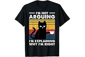 I'm not arguing. I’m just explaining why I’m right Funny Cat T-shirt