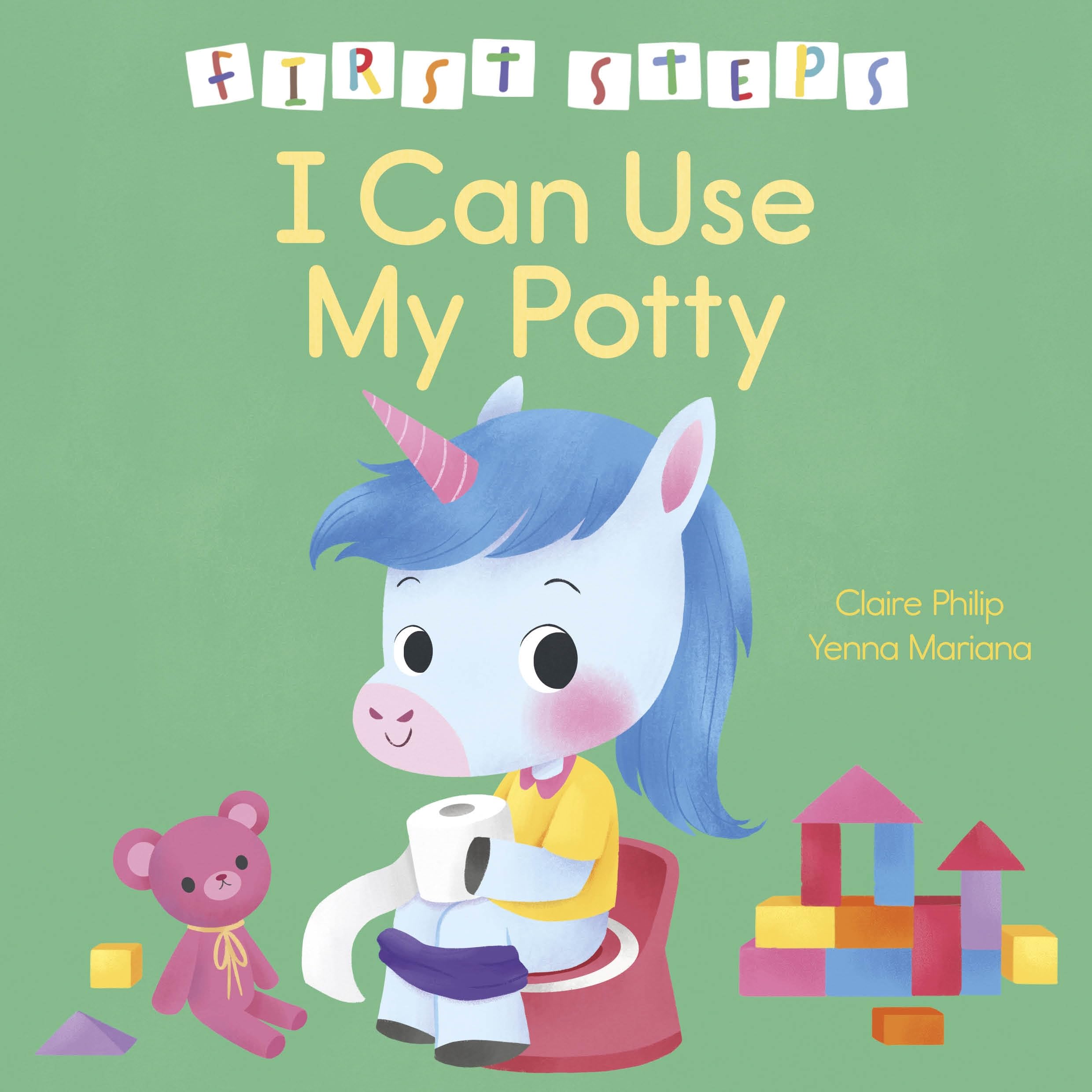 First Steps: I Can Use My Potty : Winner of the Right Start Awards 2026