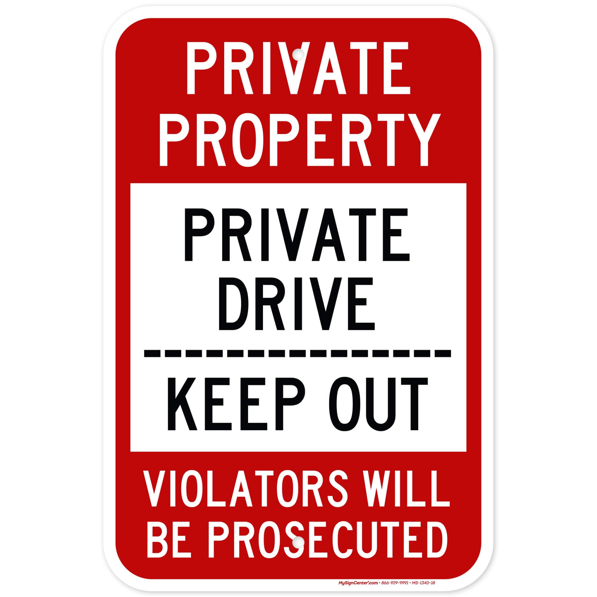 Private Property, Private Drive Keep Out, Violators Will Be Prosecuted Sign, 12x18 Inches, Rust Free .063 Aluminum, Fade Resistant, Made in USA by My Sign Center