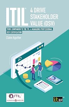ITIL® 4 Drive Stakeholder Value (DSV): Your companion to the ITIL 4 Managing Professional DSV certification-Wow! eBook