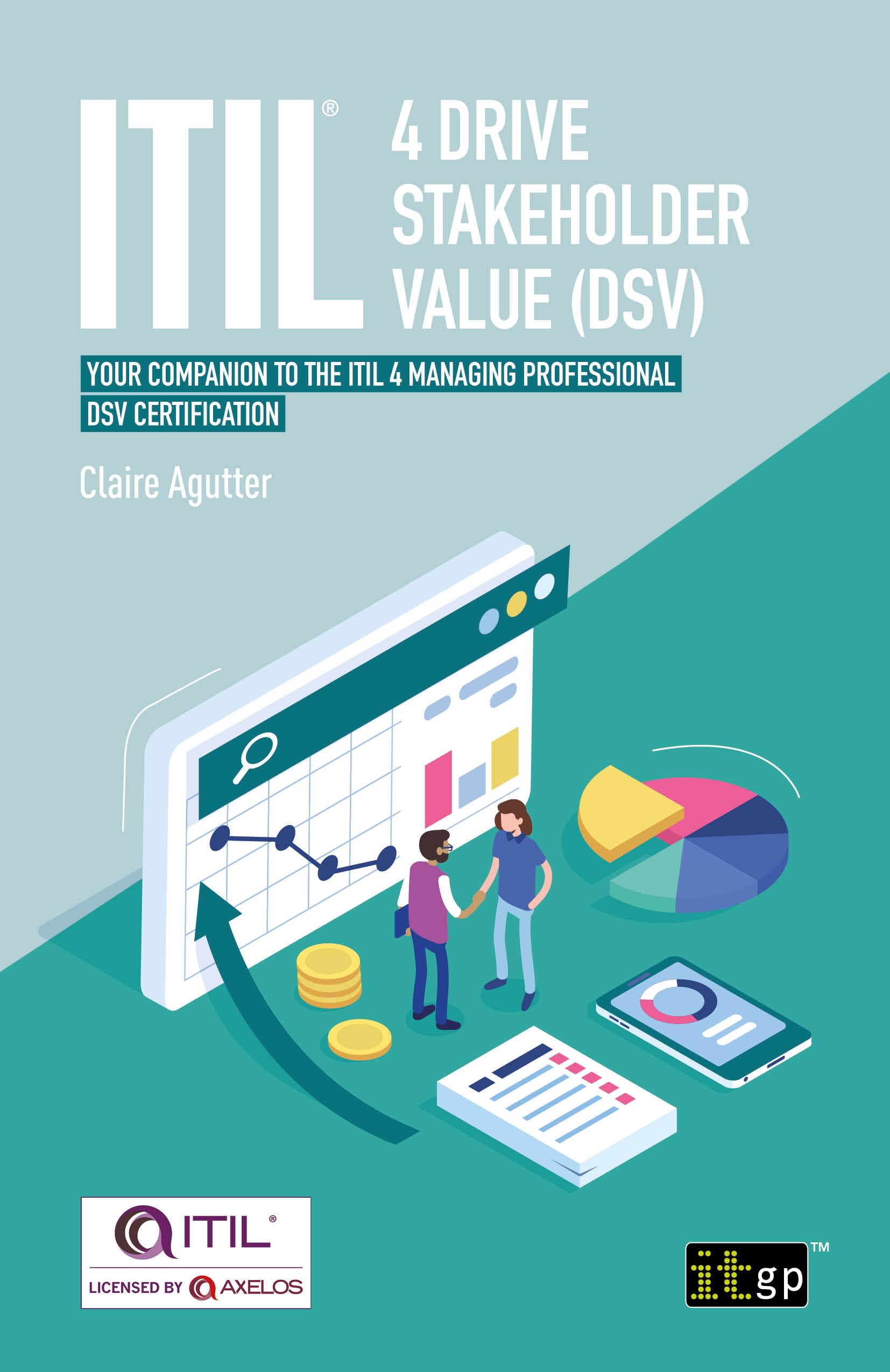 Buy Itil(r) 4 Drive Stakeholder Value (Dsv): Your Companion to the Itil 4 Managing Professional Dsv Certification — BookShops.in