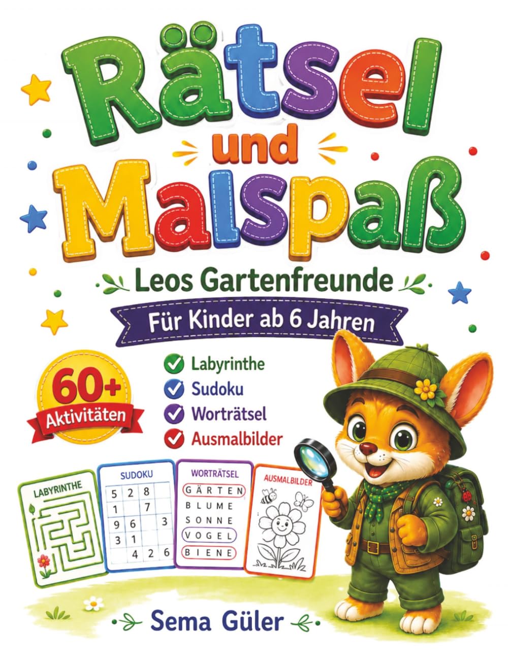 Rätsel und Malspaß: Leos Gartenfreunde – Das Aktivitätsbuch für Kinder ab 6 Jahren