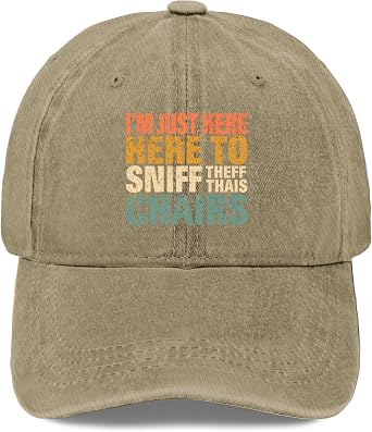 Im Just Here to Sniff Theff Thais Chairs Hat for Women Funny Baseball Caps Funny Birthday Gifts for Men
