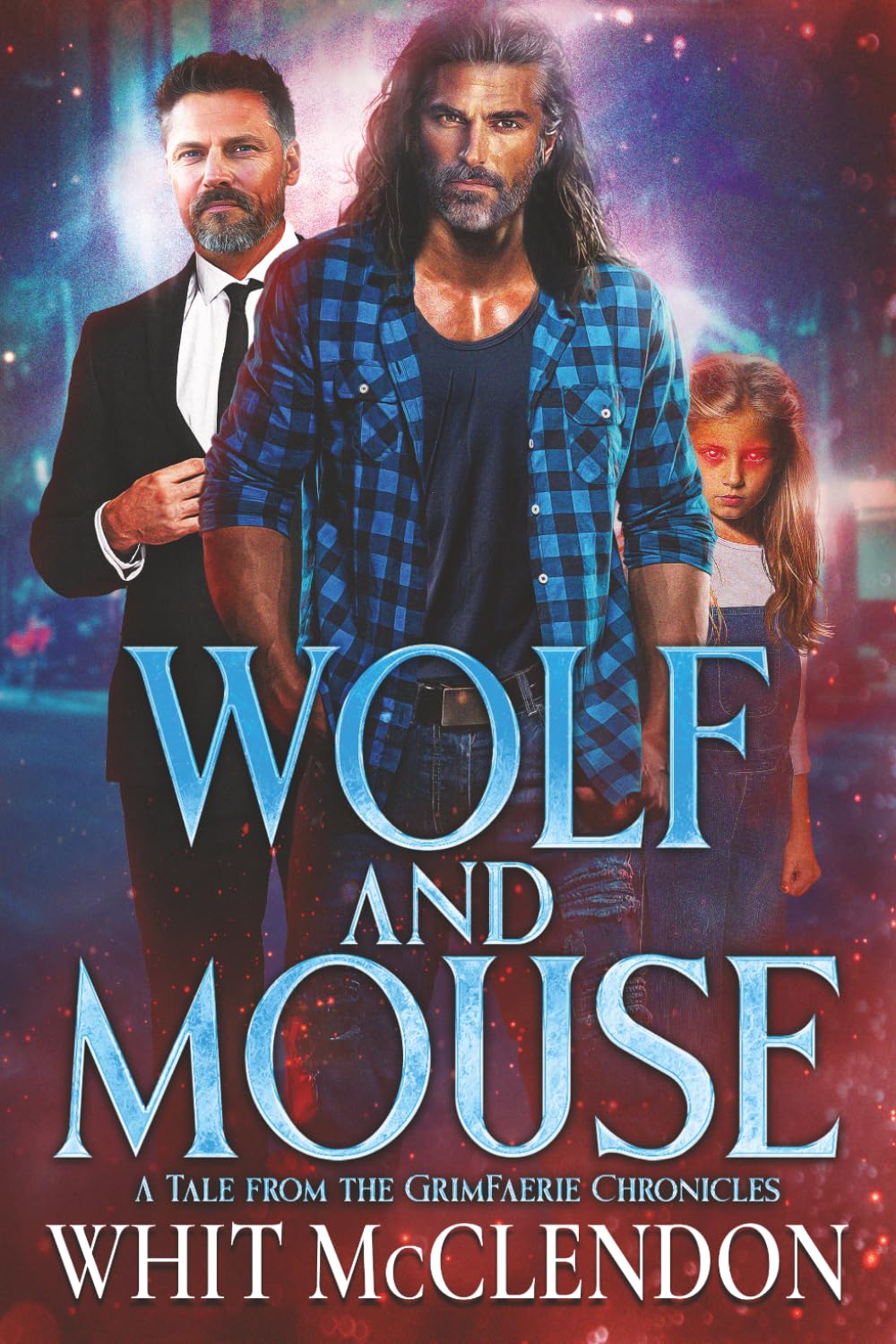 Wolf and Mouse: A Tale from the GrimFaerie Chronicles