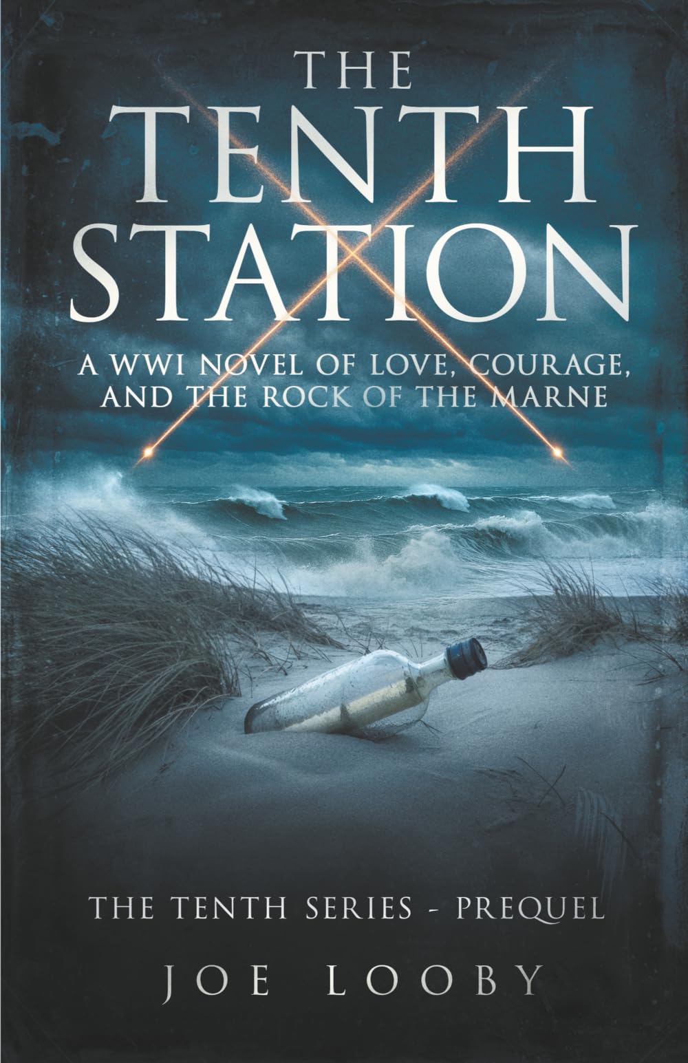 The Tenth Station: A WWI Novel of Love, Courage, and the Rock of the Marne (The Tenth Series)