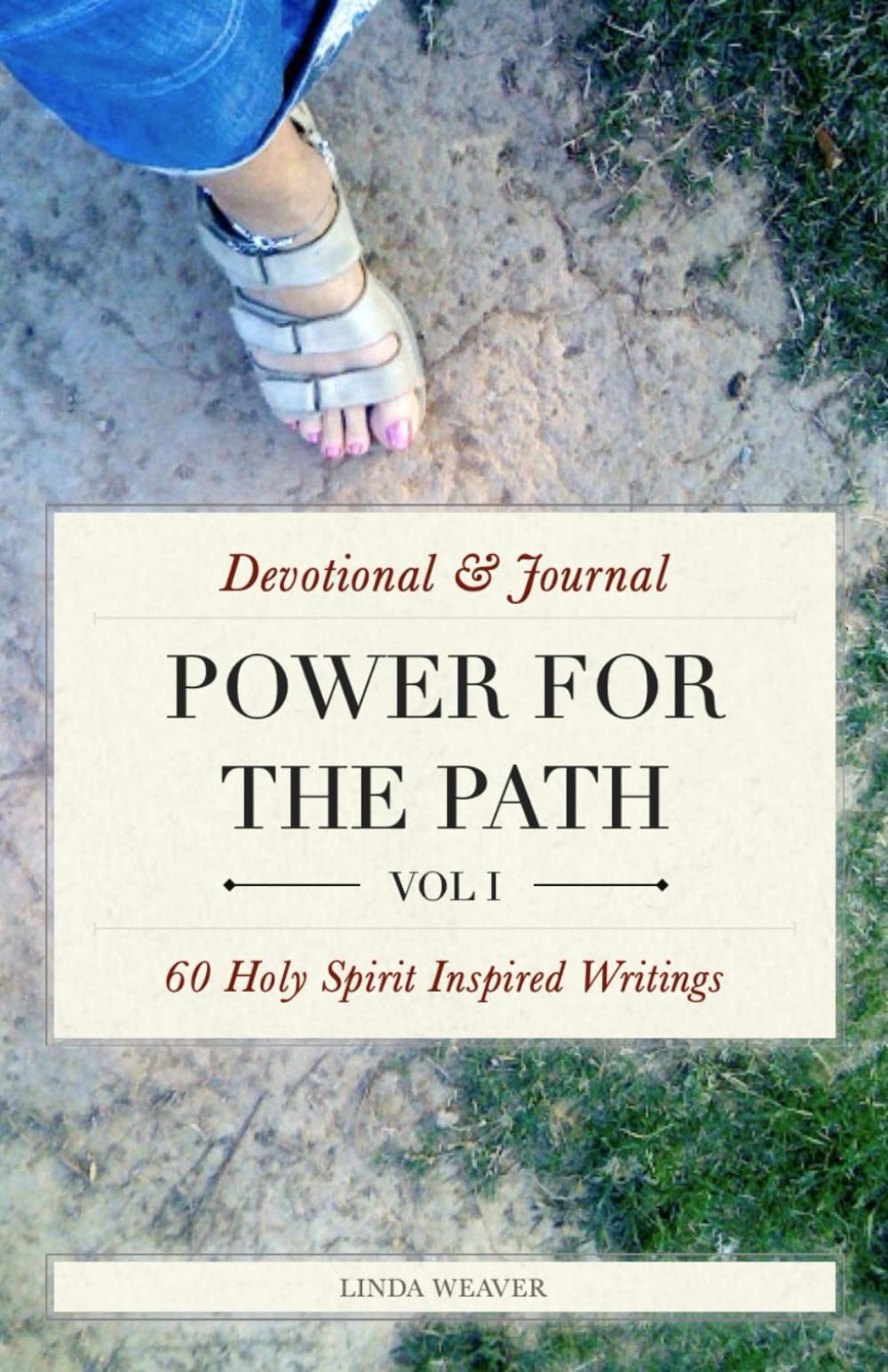 Power For The Path: Volume 1
